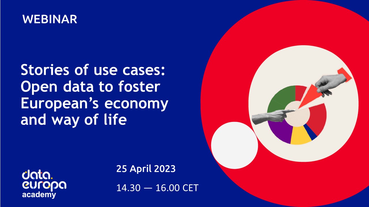 Stories of use cases: Open data to foster European’s economy and way of life