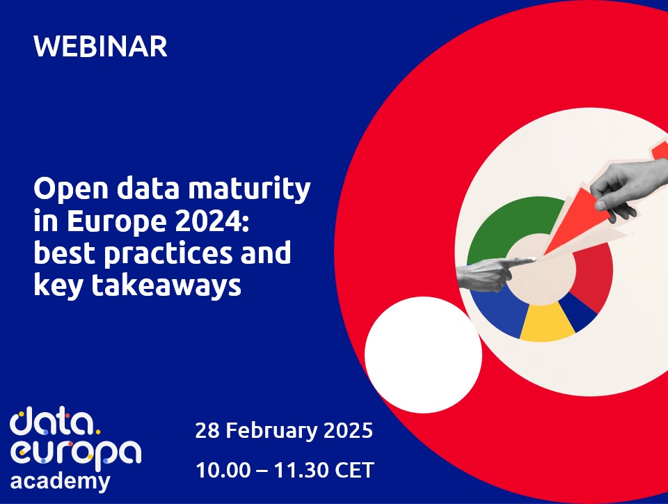 Webinar ‘Open data maturity in Europe 2024: best practices and key ...