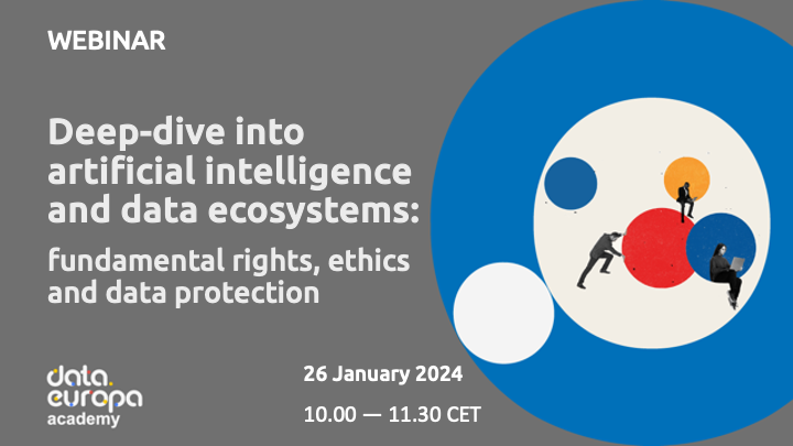 Deep-dive into artificial intelligence and data ecosystems: fundamental rights, ethics and data protection