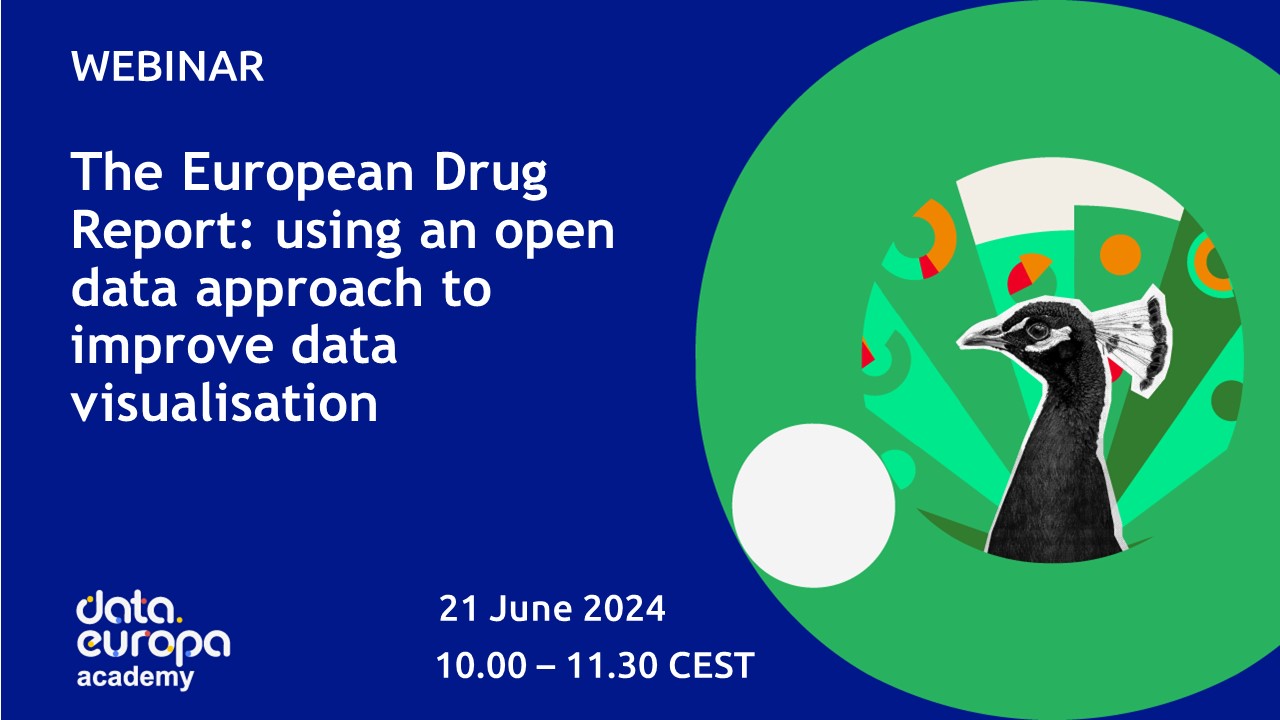 Recording webinar ‘The European Drug Report using an open data approach to improve data visualisation'